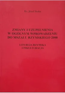 Zmiany i uzupełnienia w ogólnym wprowadzeniu do Mszału Rzymskiego 2000 - Religia i religioznawstwo - miniaturka - grafika 1