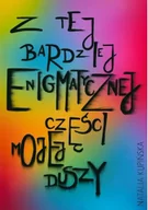 Poezja - Z tej bardziej enigmatycznej części mojej duszy - Natalia Kupińska - miniaturka - grafika 1