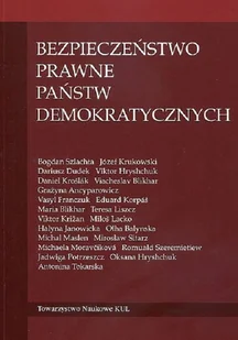 PRACA ZBIOROWA Bezpieczeństwo prawne państw demokratycznych / KUL - Podręczniki dla szkół wyższych - miniaturka - grafika 1