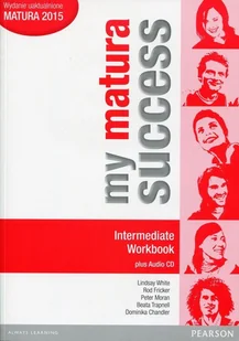 Longman Język angielski. My Matura Success. Intermediate. Klasa 1-3. Zeszyt ćwiczeń - szkoła ponadgimnazjalna - Chandler Dominika, Rod Fricker, Peter Moran - Podręczniki dla liceum - miniaturka - grafika 1