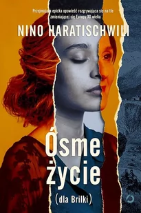 Ósme życie dla Brilki) T.1 Nowa - Powieści - miniaturka - grafika 2