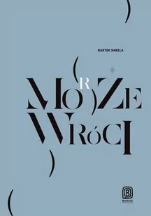 Może (morze) wróci - Audiobooki - literatura faktu - miniaturka - grafika 1