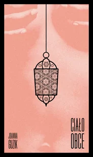 Ciało obce Joanna Guzki - Poezja - miniaturka - grafika 1