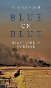 Blue on Blue: Heartache in Wartime - Pamiętniki, dzienniki, listy - miniaturka - grafika 1