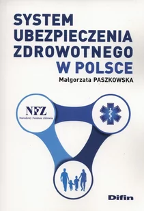 System ubezpieczenia zdrowotnego w Polsce - Paszkowska Małgorzata - Prawo - miniaturka - grafika 1