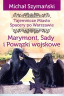 Historia świata - Marymont Sady i Powązki Wojskowe Spacery po Warszawie - miniaturka - grafika 1