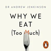 Audiobooki obcojęzyczne - Why We Eat (Too Much) - miniaturka - grafika 1