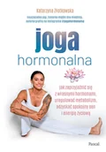 Zdrowie - poradniki - Joga hormonalna. Jak zaprzyjaźnić się z własnymi hormonami, uregulować metabolizm, odzyskać spokojny sen i energię życiową - miniaturka - grafika 1