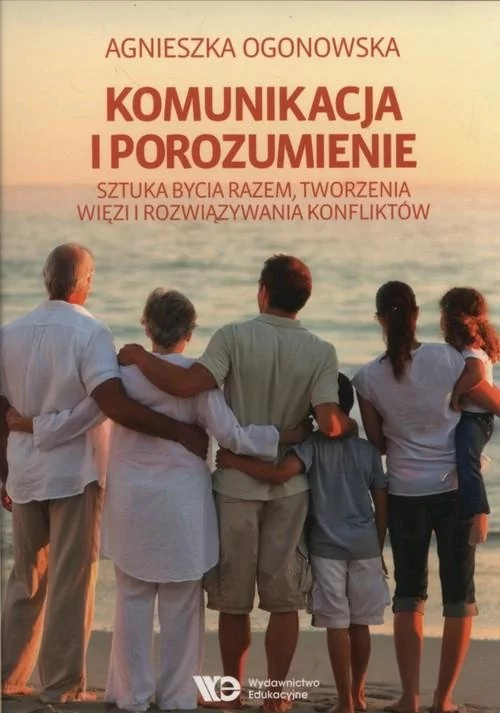 Wydawnictwo Edukacyjne Komunikacja i porozumienie - Agnieszka Ogonowska