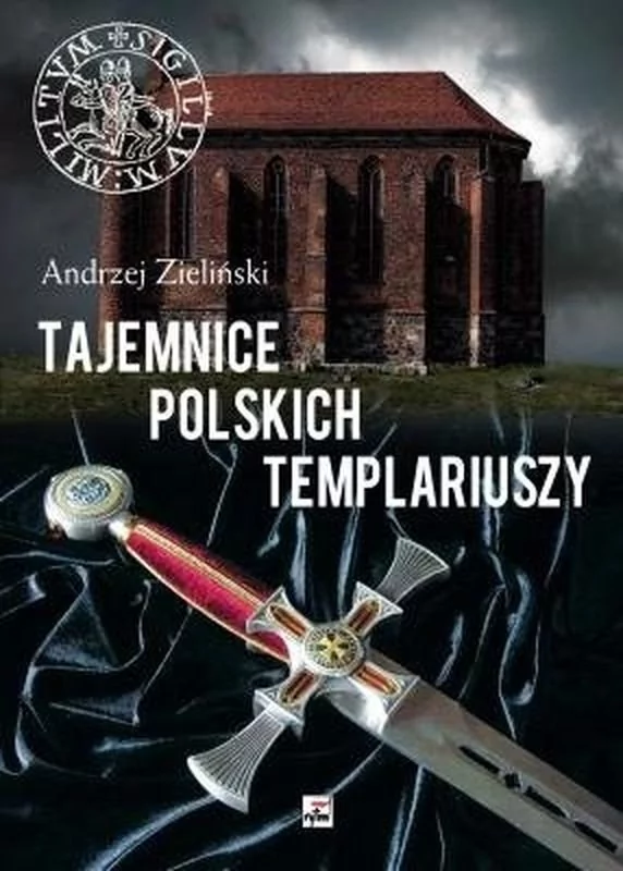 Tajemnice polskich templariuszy Andrzej Zieliński