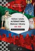 Filozofia i socjologia - Kultura i sztuka alternatywna Białorusi i Ukrainy XX - XXI wieku. Obraz społeczeństwa - miniaturka - grafika 1