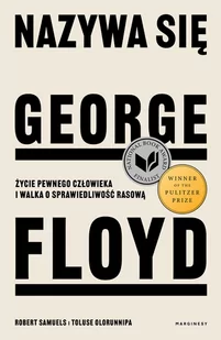 Nazywa się George Floyd. Życie pewnego człowieka i walka o sprawiedliwość rasową - Biografie i autobiografie - miniaturka - grafika 1