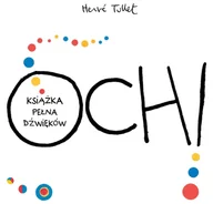 Baśnie, bajki, legendy - Babaryba Och Książka pełna dźwięków /Babaryba - Herve Tullet - miniaturka - grafika 1