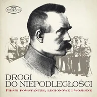 Muzyka klasyczna - Orkiestra Reprezentacyjna Wojska Polskiego DROGI DO NIEPODLEGŁOSCI PIESNI POWSTANCZE LEGIONOWE I WOJENNE Orkiestra Reprezentacyjna Wojska Polskiego Płyta CD) - miniaturka - grafika 1
