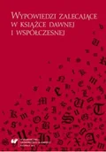 Felietony i reportaże - Wypowiedzi zalecające w książce dawnej i współczesnej - miniaturka - grafika 1