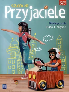 zbiorowa Praca Szkolni przyjaciele. Podręcznik 1/2 WSiP - Podręczniki dla szkół podstawowych - miniaturka - grafika 1