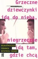Rozwój osobisty - Grzeczne Dziewczynki Idą Do Nieba, Niegrzeczne Idą Tam, Gdzie Chcą - miniaturka - grafika 1