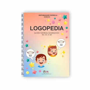 Logopedia. Głoski szeregu szumiącego sz, cz, ż, dż z rzepem - Książki edukacyjne - miniaturka - grafika 1