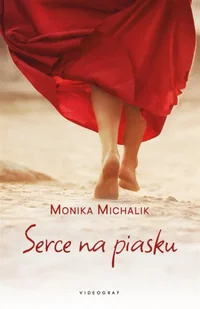 Serce na piasku - Monika Michalik - Literatura obyczajowa - miniaturka - grafika 1