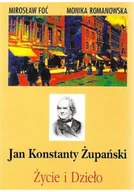 Biografie i autobiografie - Jan Konstanty Żupański Życie i dzieło - miniaturka - grafika 1