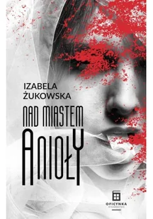 Oficynka Nad Miastem Anioły - Powieści - miniaturka - grafika 3