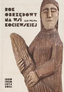 Rok obrzędowy na wsi kociewskiej - Wywiady - miniaturka - grafika 1