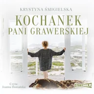 Audiobooki - literatura piękna - Kochanek pani Grawerskiej Krystyna Śmigielska MP3) - miniaturka - grafika 1