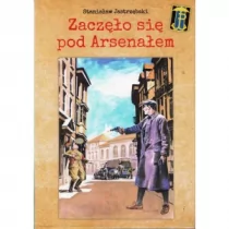 Eliotpol Stanisław Jastrzębski Zaczęło się pod Arsenałem - Wywiady, wspomnienia - miniaturka - grafika 1