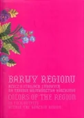 Książki o kulturze i sztuce - Barwy regionu Rzecz o strojach ludowych - miniaturka - grafika 1