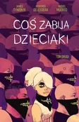 Komiksy dla dorosłych - Coś zabija dzieciaki. Tom 2 - miniaturka - grafika 1