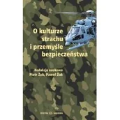 Publicystyka - Oficyna Naukowa O kulturze strachu i przemysle bezpieczeństwa Żuk Piotr, Żuk Paweł - miniaturka - grafika 1