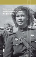 Audiobooki - literatura faktu - Wojna nie ma w sobie nic z kobiety - miniaturka - grafika 1