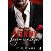 Romanse - NieZwykłe Piękny kryminalista - J. T. Geissinger - miniaturka - grafika 1