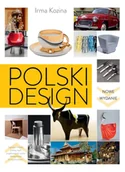 Książki o kulturze i sztuce - Polski design - Irma Kozina - miniaturka - grafika 1