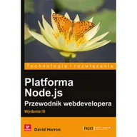 Książki o programowaniu - Platforma Node.js Przewodnik webdevelopera - David Herron - miniaturka - grafika 1