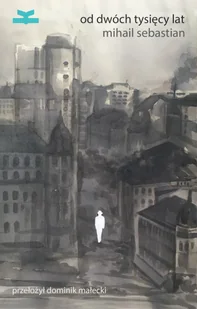 Książkowe Klimaty Od dwóch tysięcy lat Sebastian Mihail - Pamiętniki, dzienniki, listy - miniaturka - grafika 3