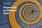 Przewodniki - Centrum Inicjatyw na Rzecz Rozwoju REGIO Przewodnik po filmowej Łodzi - miniaturka - grafika 1
