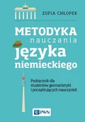 Książki do nauki języka angielskiego - METODYKA NAUCZANIA JĘZYKA NIEMIECKIEGO PODRĘCZNIK DLA STUDENTÓW GERMANISTYKI ORAZ POCZĄTKUJĄCYCH NAUCZYCIELI LETNIA WYPRZEDAŻ DO 80% - miniaturka - grafika 1