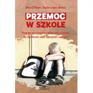 Poradniki hobbystyczne - Przemoc w szkole - Mona O Moore, Stephen James Minton - miniaturka - grafika 1