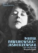 E-booki - biografie - Maria Pawlikowska-Jasnorzewska, czyli Lilka Kossak. Biografia Poetki - miniaturka - grafika 1