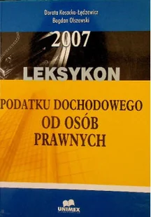 Leksykon 2007 Podatku Dochodowego Od Osób Prawnych - Biznes - miniaturka - grafika 1