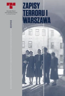 ZAPISY TERRORU I WARSZAWA - Wywiady, wspomnienia - miniaturka - grafika 1