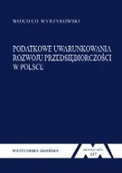 Biznes - Podatkowe uwarunkowania rozwoju przedsiębiorczości w Polsce - miniaturka - grafika 1