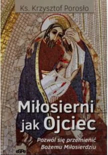 Krzysztof Porosło Miłosierni jak Ojciec - Książki religijne obcojęzyczne - miniaturka - grafika 2
