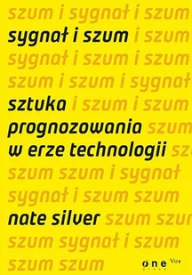 Sygnał i szum. Sztuka prognozowania w erze technologii - E-booki - biznes i ekonomia - miniaturka - grafika 1