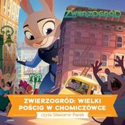 Audiobooki dla dzieci i młodzieży - Zwierzogród. Wielki pościg w Chomiczówce - miniaturka - grafika 1
