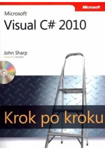 Microsoft Visual C# 2010 Krok po kroku z płytą CD - John Sharp - Książki o programowaniu Microsoft Visual C# 2010 Krok po kroku z płytą CD - John Sharp - Książki o programowaniu - miniaturka - grafika 2