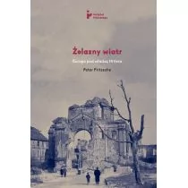 INST.PILECKIEGO Żelazny wiatr. Europa pod władzą Hitlera FRITZSCHE PETER - Historia świata - miniaturka - grafika 1