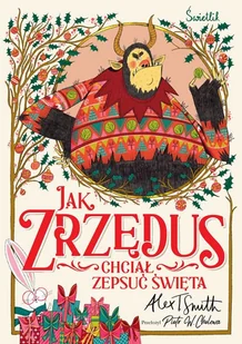 Jak Zrzędus chciał zepsuć Święta - Pozostałe książki - miniaturka - grafika 1
