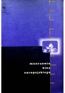 Książki o kulturze i sztuce - Mistrzowie kina europejskiego - miniaturka - grafika 1